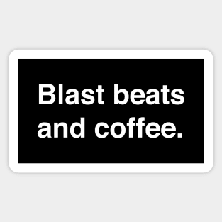 Blast beats and coffee Sticker